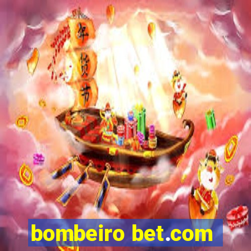 bombeiro bet.com